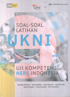 Soal - Soal Latihan UKNI: Uji Kompetensi Ners Indonesia