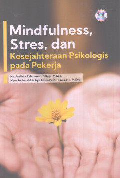 Mindfulness, Stres, Dan Kesejahteraan Psikologi Pada Pekerja