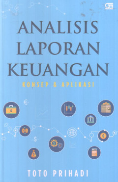 Analisis Laporan Keuangan: Konsep & Aplikasi