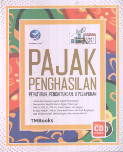 Pajak Penghasilan: Peraturan, Penghitungan, & Pelaporan