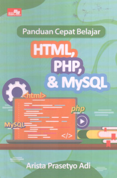 Panduan Cepat Belajar HTML, PHP, & MySQL