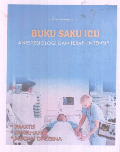 Buku Saku ICU: Anestesiologi Dan Terapi Intensif