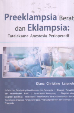 Preeklampsia Berat Dan Eklampsia: Tatalaksana Anestesia Perioperatif