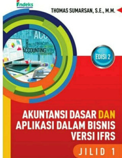 Akuntansi Dasar Dan Aplikasi Dalam Bisnis Versi IFRS Jilid 1