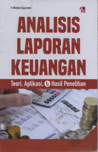 Analisis Laporan Keuangan: Teori, Aplikasi, Dan Hasil Penelitian