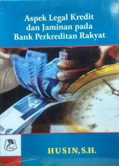 Aspek Legal Kredit Dan Jaminan Pada Bank Perkreditan Rakyat