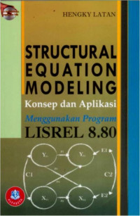 Structural Equation Modelling: Konsep Dan Aplikasi Menggunakan Program Lisrel 8.80