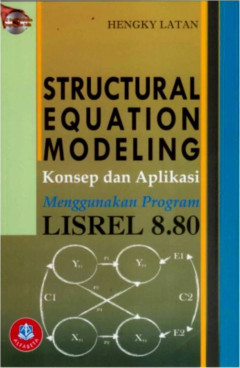 Structural Equation Modelling: Konsep Dan Aplikasi Menggunakan Program Lisrel 8.80