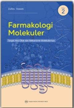 Farmakologi Molekuler : Target Aksi Obat dan Mekanisme Molekulernya