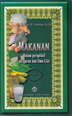 MAKANAN : Dalam perspektif Al-Quran dan Ilmu Gizi