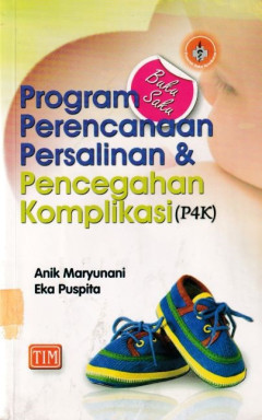 BUKU SAKU PROGRAM PERENCANAAN PERSALINAN DAN PENCEGAHAN KOMPLIKASI (P4K)