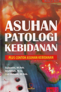 Asuhan patologi kebidanan: plus contoh asuhan kebidanan