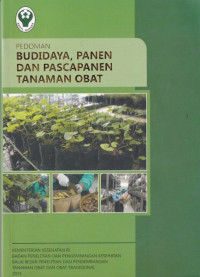 Pedoman Budidaya, Panen dan Pascapanen Tanaman Obat