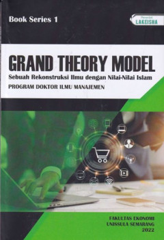 GRAND THEORY MODEL : Sebuah Rekonstruksi Ilmu dengan Nilai-Nilai Islam