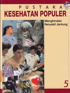 Pustaka kesehatan populer : menghindari penyakit jantung 5
