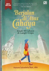 BERJALAN DI ATAS CAHAYA KISAH 99 CAHAYA DI LANGIT EROPA