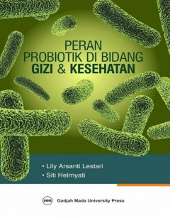 Peran Probiotik Di Bidang Gizi Dan Kesehatan