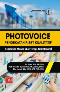 Photovoice Pendekatan Riset Kualitatif : Kepatuhan Minum Obat Terapi Antiretroviral