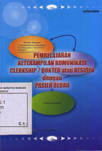 Pembelajaran Keterampilan Komunikasi Clerkship / Dokter Atau Residen Dengan Pasien Bedah