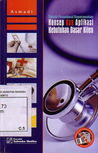 Teknik Prosedural Keperawatan: Konsep Dan Aplikasi Kebutuhan Dasar Klien