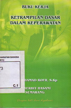 Buku Kerja Ketrampilan Dasar Dalam Keperawatan