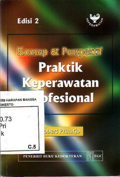 Konsep & Perspektif Praktik Keperawatan Profesional