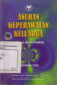 Asuhan Keperawatan Keluarga: Aplikasi Dalam Praktik