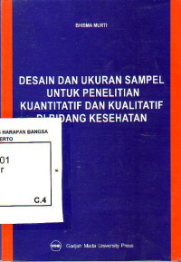 Desain Dan Ukuran Sampel Untuk Penelitian Kuantitatif Dan Kualitatif Di Bidang Kesehatan