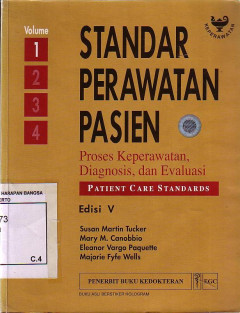 Standar Perawatan Pasien: Proses Keperawatan, Diagnosis, dan Evaluasi Volume 1