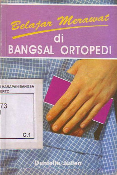 Belajar Merawat Di Bangsal Ortopedi