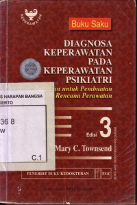 Buku Saku Diagnosa Keperawatan Psikiatri: Pedoman Untuk Pembuatan Rencana Perawatan