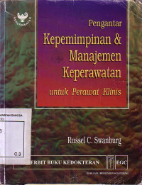 Pengantar Kepemimpinan Dan Manajemen Keperawatan Untuk Perawat Klinis