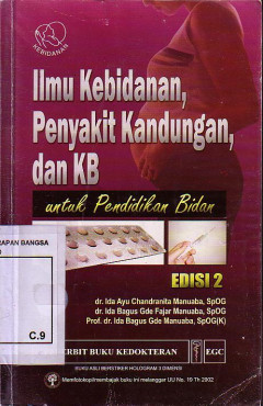 Ilmu Kebidanan, Penyakit Kandungan, Dan KB: Untuk Pendidikan Bidan