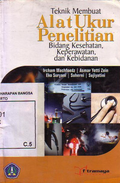 Teknik Membuat Alat Ukur Penelitian: Bidang Kesehatan, Keperawatan, Dan Kebidanan