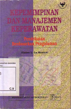 Kepemimpinan Dan Manajemen Keperawatan: Pendekatan Berdasarkan Pengalaman