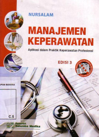 Manajemen Keperawatan: Aplikasi Dalam Praktik Keperawatan Profesional