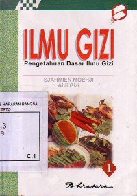 Ilmu Gizi: Pengetahuan Dasar Ilmu Gizi