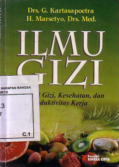 Ilmu Gizi: Korelasi Gizi, Kesehatan, Dan Produktivitas Kerja