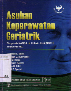 Asuhan Keperawatan Geriatrik: Diagnosis Nanda, Kriteria Hasil NOC, Dan Intervensi NIC