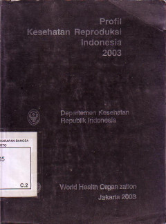 Profil Kesehatan Reproduksi Indonesia 2003