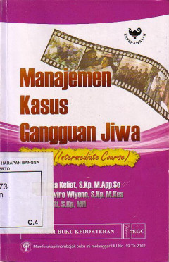 Manajemen Kasus Gangguan Jiwa: CMHN (Intermediate Course)