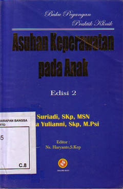 Buku Pegangan Praktik Klinik: Asuhan Keperawatan Pada Anak