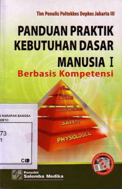 Panduan Praktik Kebutuhan Dasar Manusia I Berbasis Kompetensi