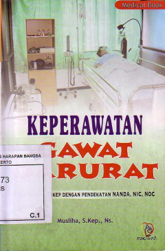 Keperawatan Gawat Darurat: Plus Contoh Askep Dengan Pendekatan Nanda, NIC, NOC