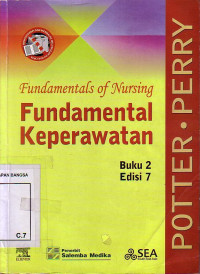 Fundamental Of Nursing: Fundamental Keperawatan. Edisi 7 Buku 2