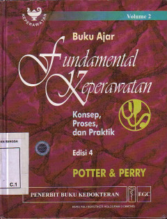 Buku Ajar Fundamental Keperawatan: Konsep, Proses, dan Praktik. Volume 2