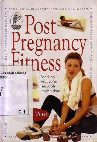 Post Pregnancy Fitness: Panduan Kebugaran Sesudah Melahirkan