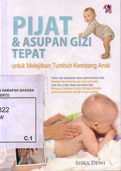 Pijat Dan Asupan Gizi Tepat: Untuk Melejitkan Tumbuh Kembang Anak