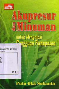 Akupresur Dan Minuman: Untuk Mengatasi Gangguan Pernapasan