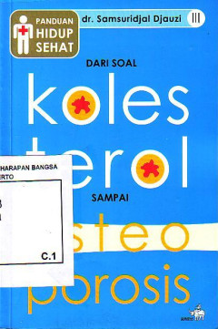 Panduan Hidup Sehat Dari Soal Kolesterol Sampai Osteoporosis